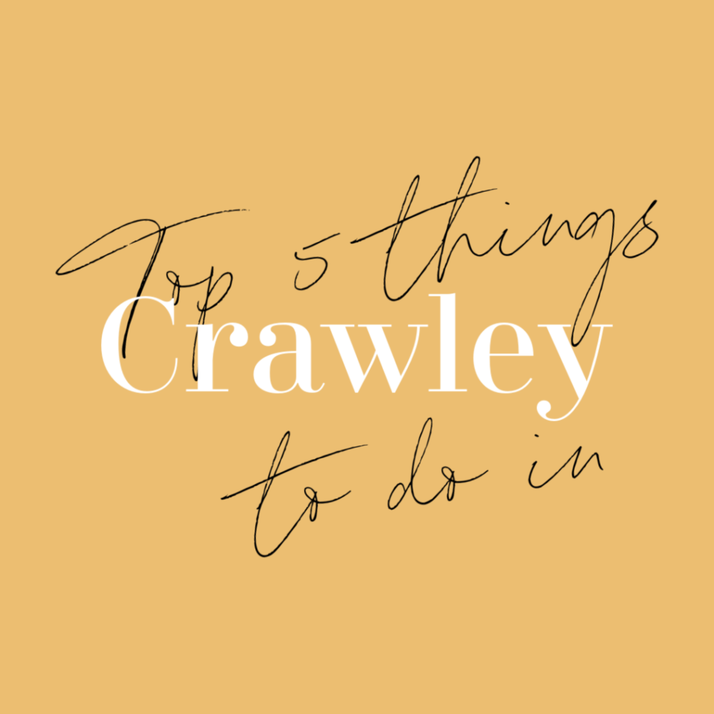 Top 5 Things to do in Crawley