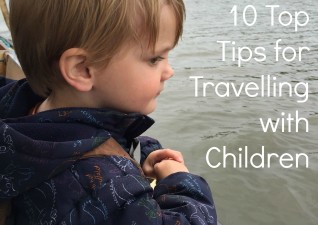 10 Top Tips for Travelling with Children